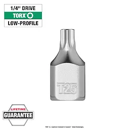 1/4" Drive T25 Low-Profile TORX Bit Socket with T25 marking in silver. Labels indicate low-profile design and lifetime guarantee.