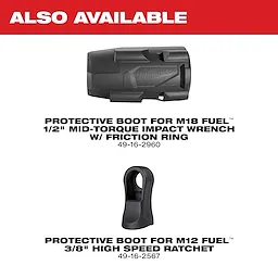 The image depicts protective boots for the M18 FUEL™ 1/2" mid-torque impact wrench with friction ring and the M12 FUEL™ 3/8" high-speed ratchet. The text "Also Available" is displayed at the top.