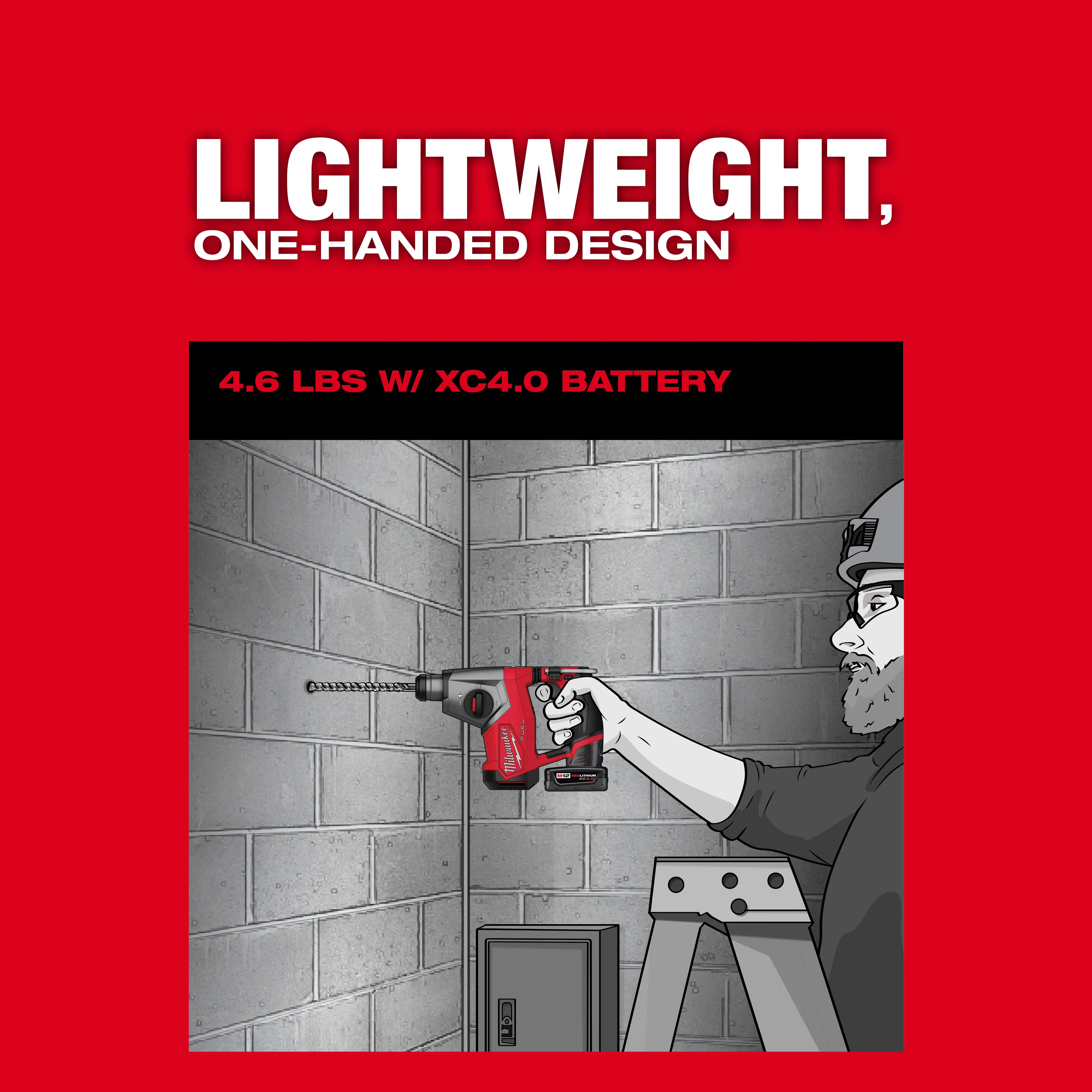 Illustration of a person using a lightweight, one-handed drill, weighing 4.6 lbs with the XC4.0 battery.