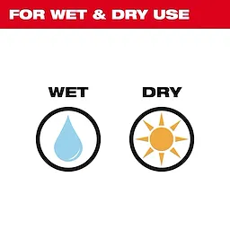 For Wet and Dry Use