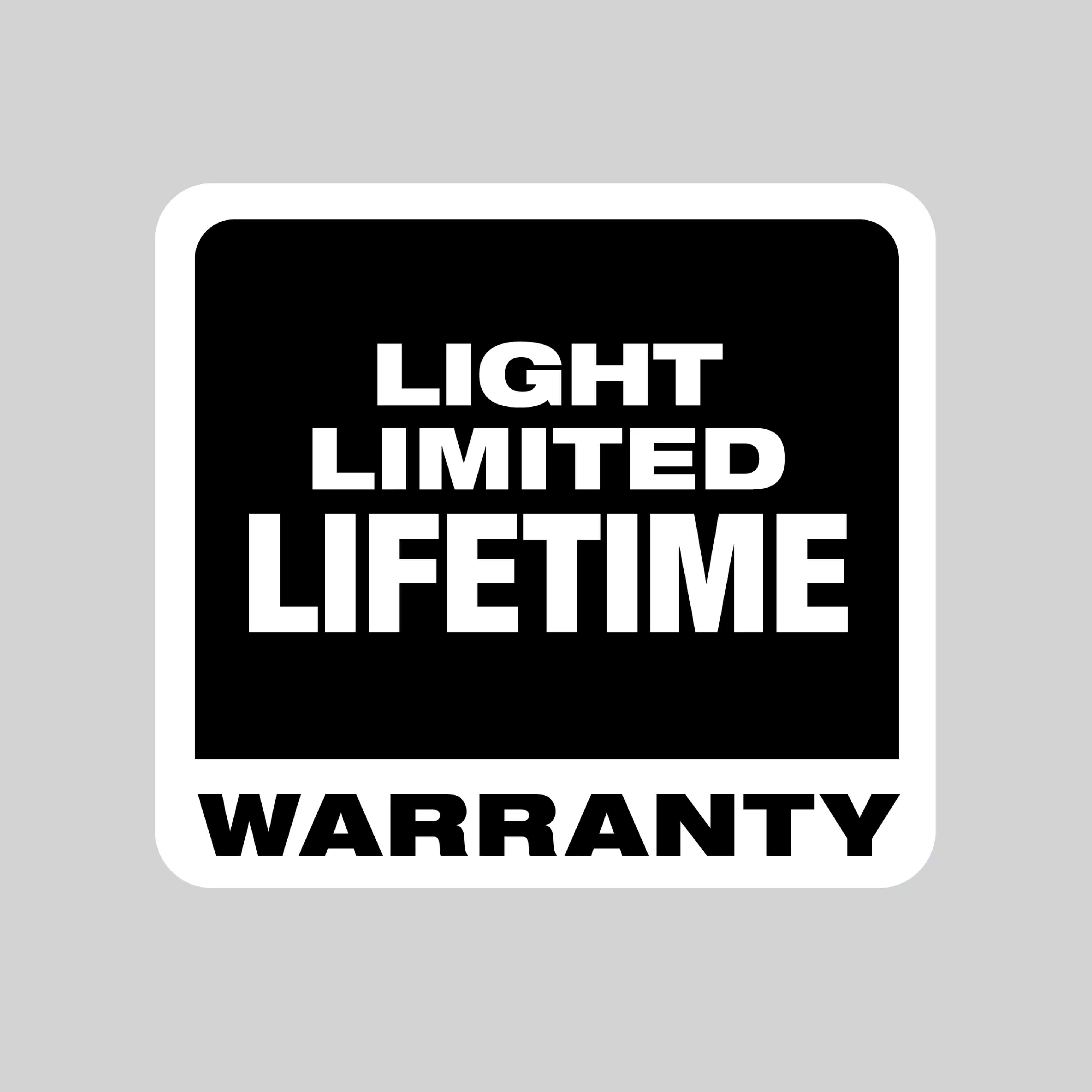 Light Limited Lifetime Warranty label in black and white with bold, capitalized text on a square background.