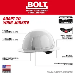 Milwaukee BOLT White Full Brim Hard Hat w/4pt Ratcheting Suspension (USA) - Type 1, Class E features 4 BOLT accessory slots, two universal accessory slots, moisture-wicking sweatband, large sun-blocking brim, and quick-adjust ratcheting suspension for 4-point comfort.