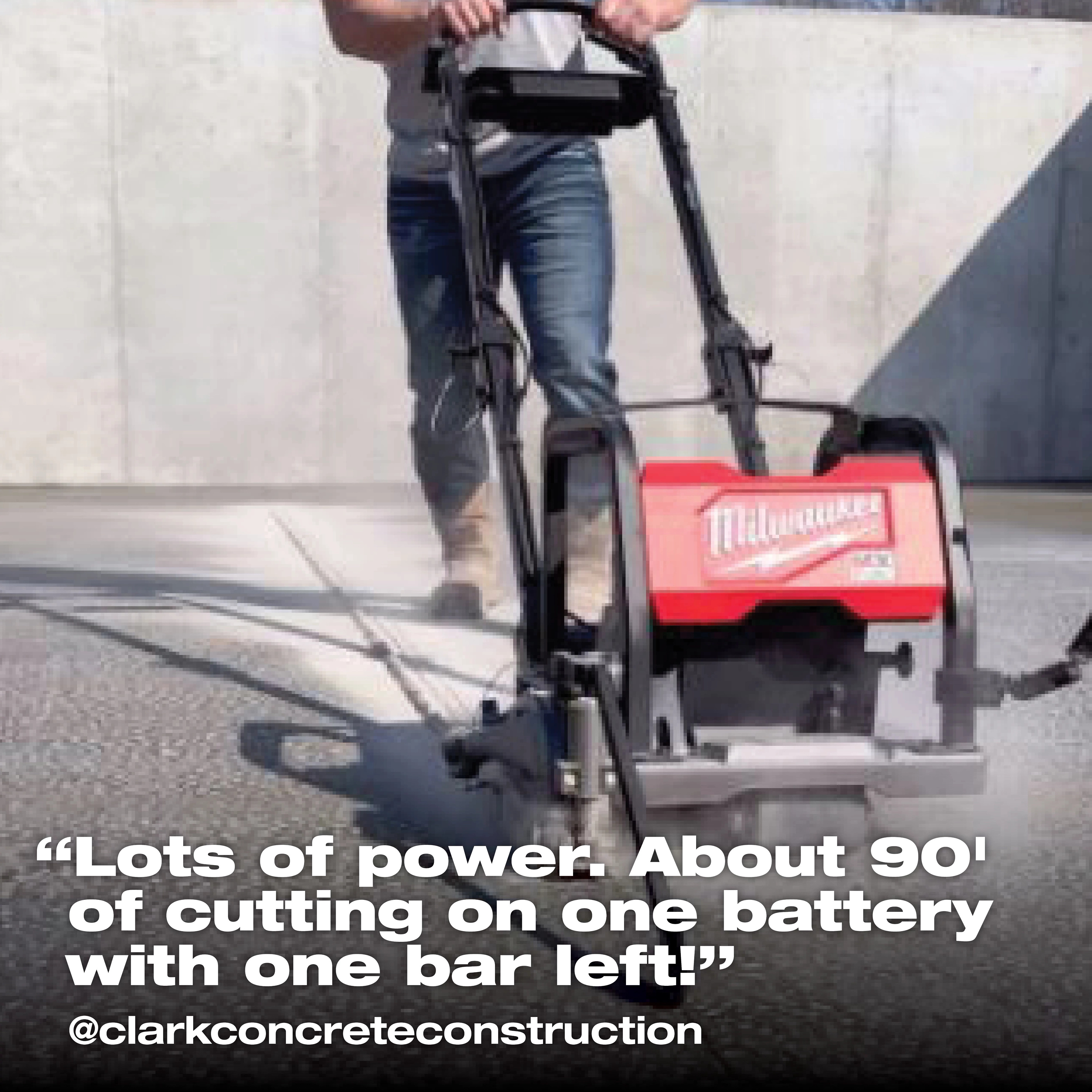 Person operating a red Milwaukee concrete cutting machine, with text praising its battery performance.