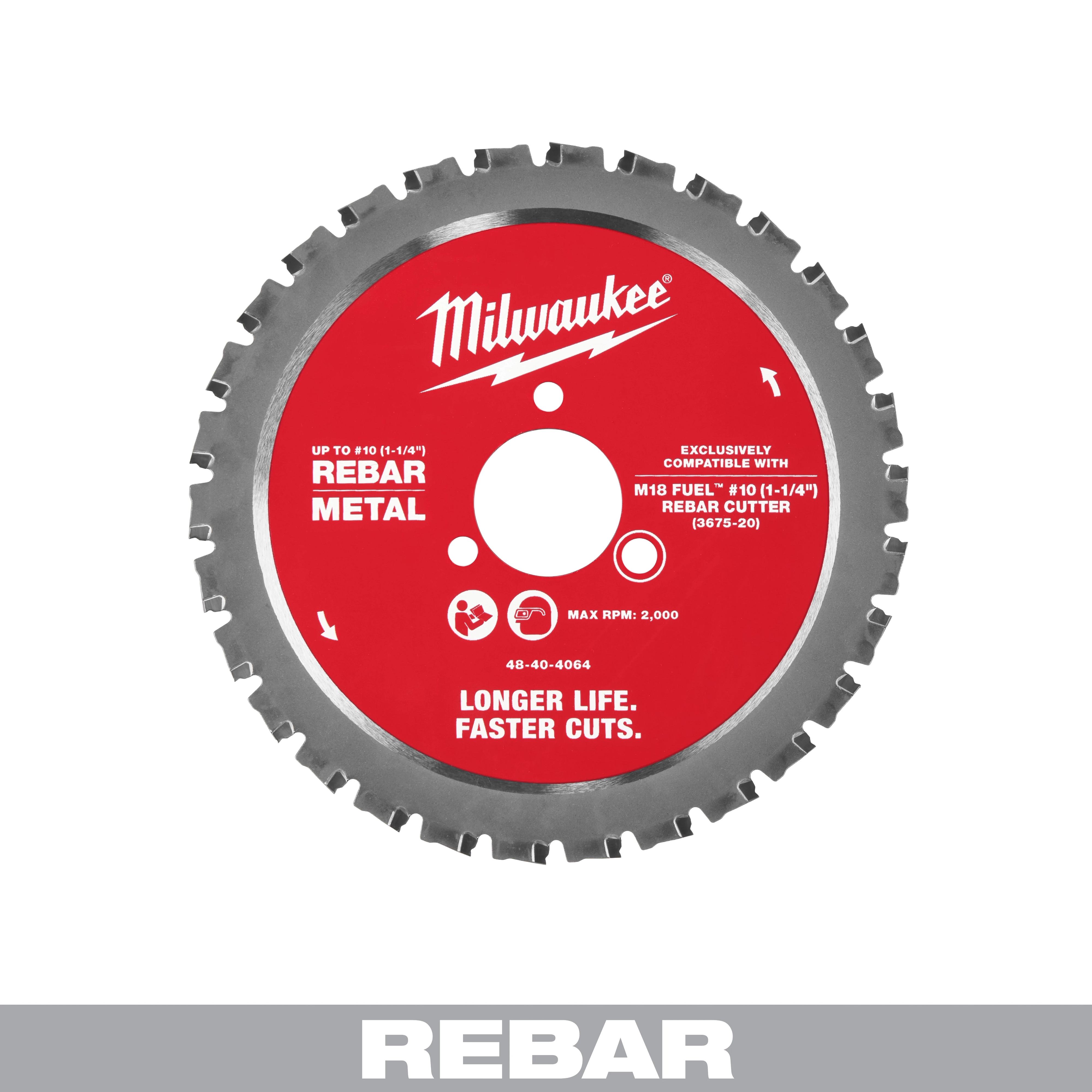 The image shows the Milwaukee Rebar Metal Cutting Blade. The blade is red with silver teeth around the edge and marked with specifications, including compatibility with M18 FUEL and max RPM of 2,000. Text on the blade reads, "Longer Life. Faster Cuts." The Milwaukee logo is prominently displayed at the top.