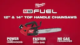 Milwaukee® M18 FUEL™ Top Handle Chainsaw