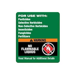 A green label lists items for use: pesticides, selective herbicides, non-selective herbicides, insecticides, fungicides, and fertilizers. It includes a warning section with an orange header, a crossed-out flammable symbol, and the text "No Flammable Liquids." Instructions advise reading the manual for additional details.