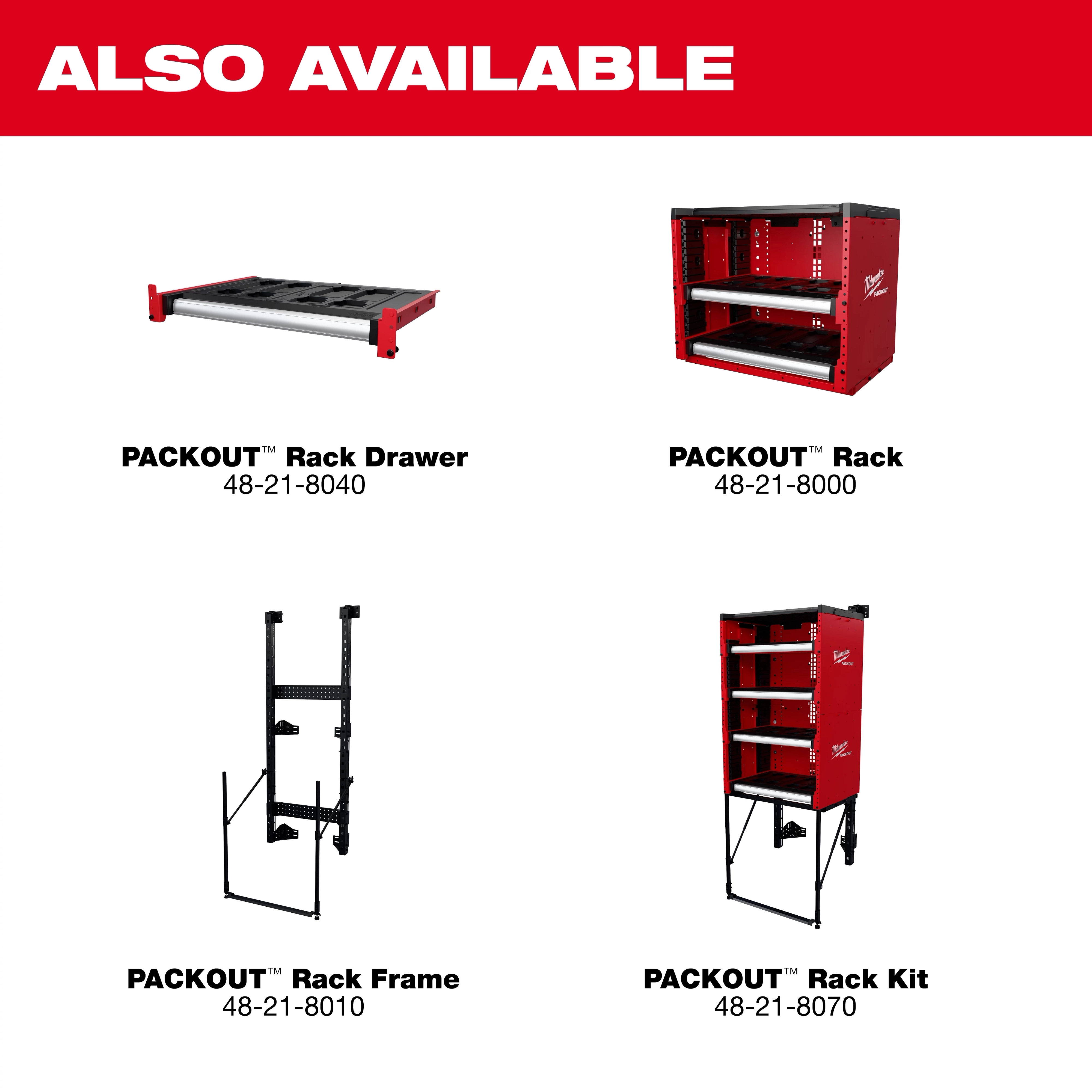 PACKOUT™ Rack is displayed with three other products: Rack Drawer, Rack Frame, and Rack Kit. Each item is red and black with their respective model numbers: 48-21-8040, 48-21-8000, 48-21-8010, and 48-21-8070. The banner above reads "ALSO AVAILABLE" in white text on a red background.