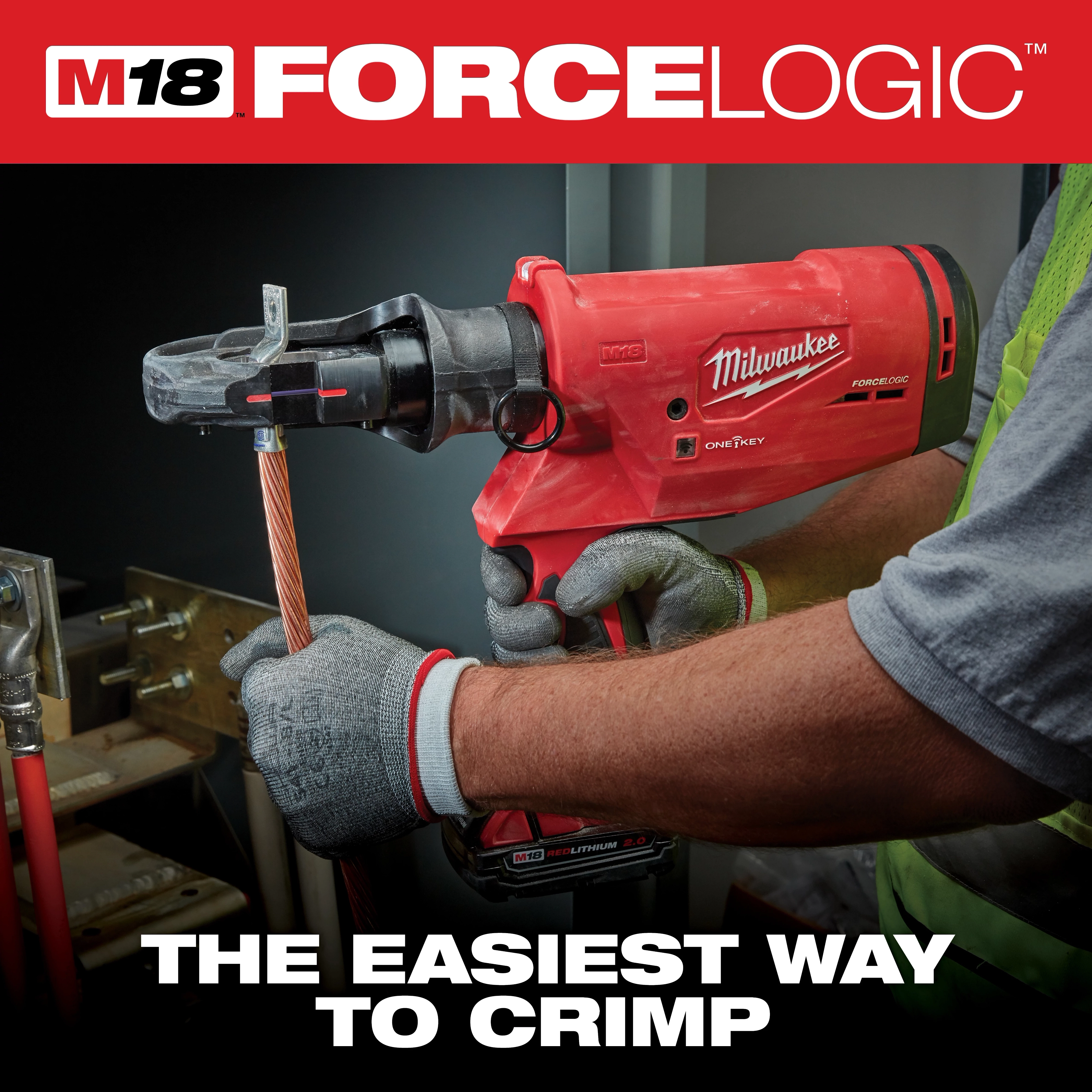 A worker uses the Milwaukee M18 Force Logic crimping tool to crimp a cable. The tool is red, battery-powered, and held by a person wearing gloves. The top banner displays the tool's name, and the bottom reads "The easiest way to crimp" in white text.