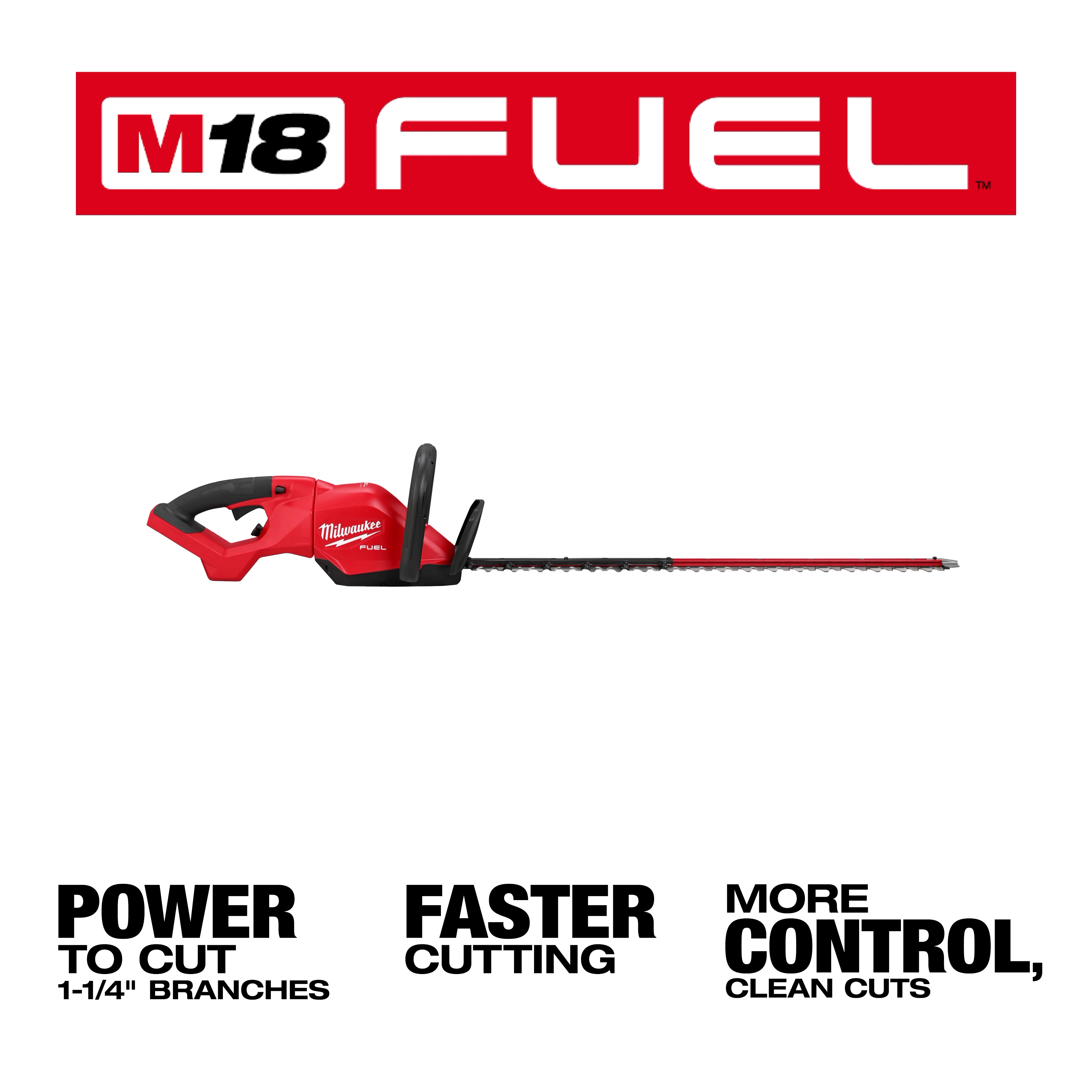 Image of an M18 FUEL™ 30" Hedge Trimmer. The trimmer is red with a black handle and blade. Text above it reads "M18 FUEL™." Below, there are three key features: "Power to Cut 1-1/4" Branches," "Faster Cutting," and "More Control, Clean Cuts."