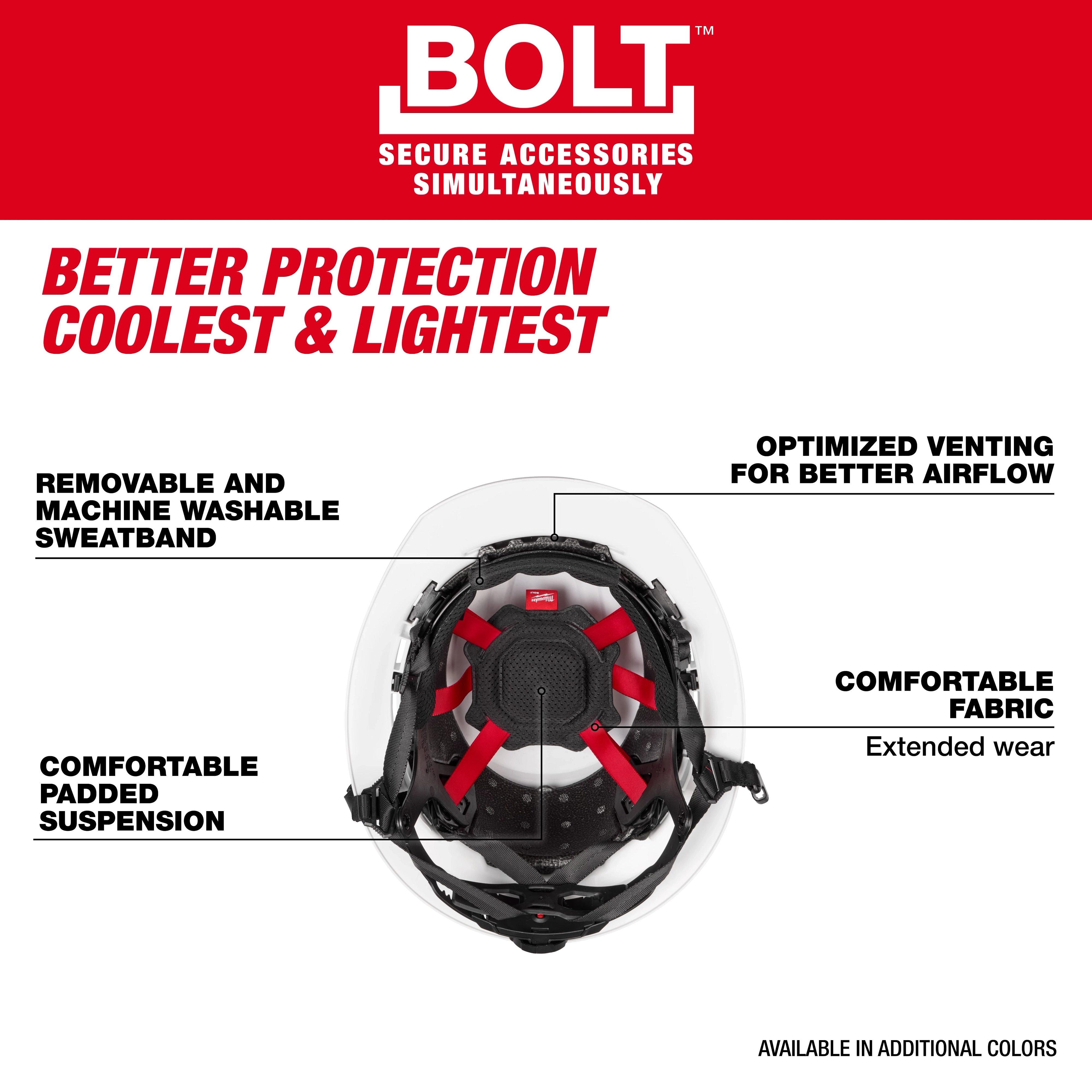 The BOLT™ Full Brim Safety Helmet features optimized venting for better airflow, a removable and machine-washable sweatband, comfortable padded suspension, and fabric for extended wear. It is advertised as better protection, coolest, and lightest. Secure accessories can be attached simultaneously, and it is available in additional colors.