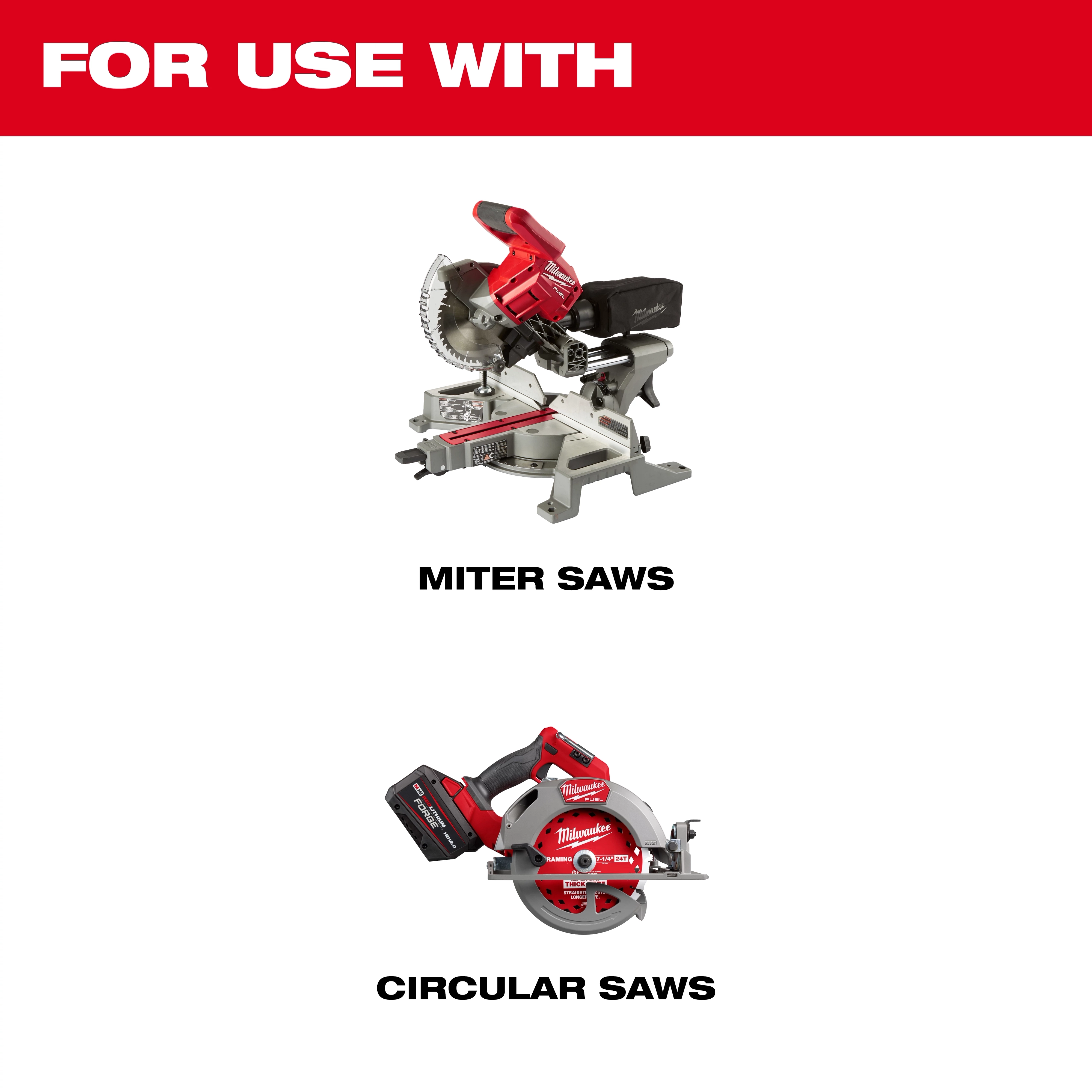 The 7-1/4” 24T NITRUS™ Carbide Framing & Demolition Circular Saw Blade is compatible with miter saws and circular saws, as showcased with images of both types of saws beneath the red text “FOR USE WITH.”