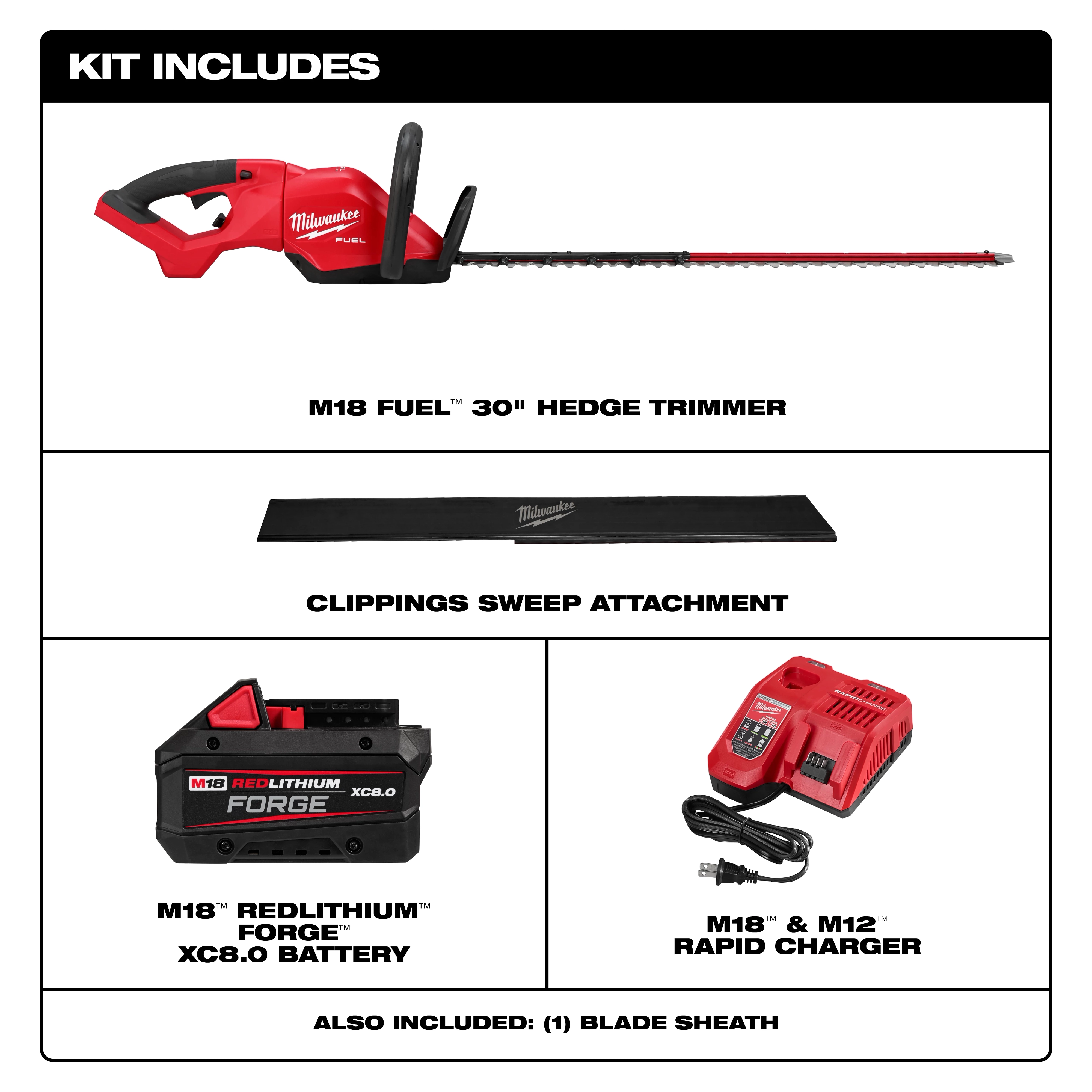 Image showing the components included in the M18 FUEL™ 30" Hedge Trimmer kit: the trimmer itself, a clippings sweep attachment, a M18™ REDLITHIUM™ FORGE™ XC8.0 battery, a M18™ & M12™ rapid charger, and a blade sheath.
