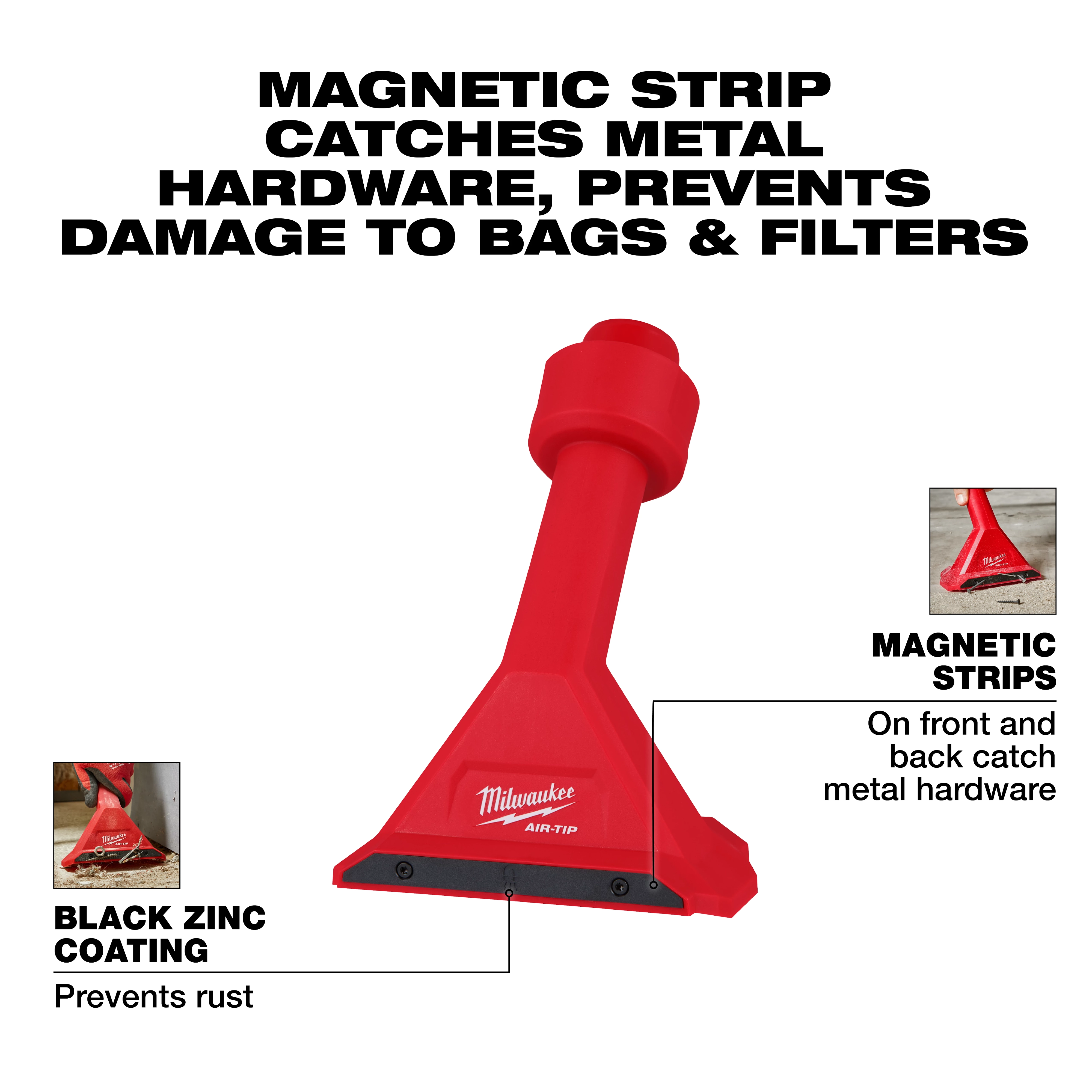 Image of the AIR-TIP™ Magnetic Utility Nozzle. It's red with magnetic strips on the front and back to catch metal hardware. Text highlights features: a magnetic strip prevents damage to bags and filters, and black zinc coating prevents rust. The brand "Milwaukee" is visible on the nozzle.