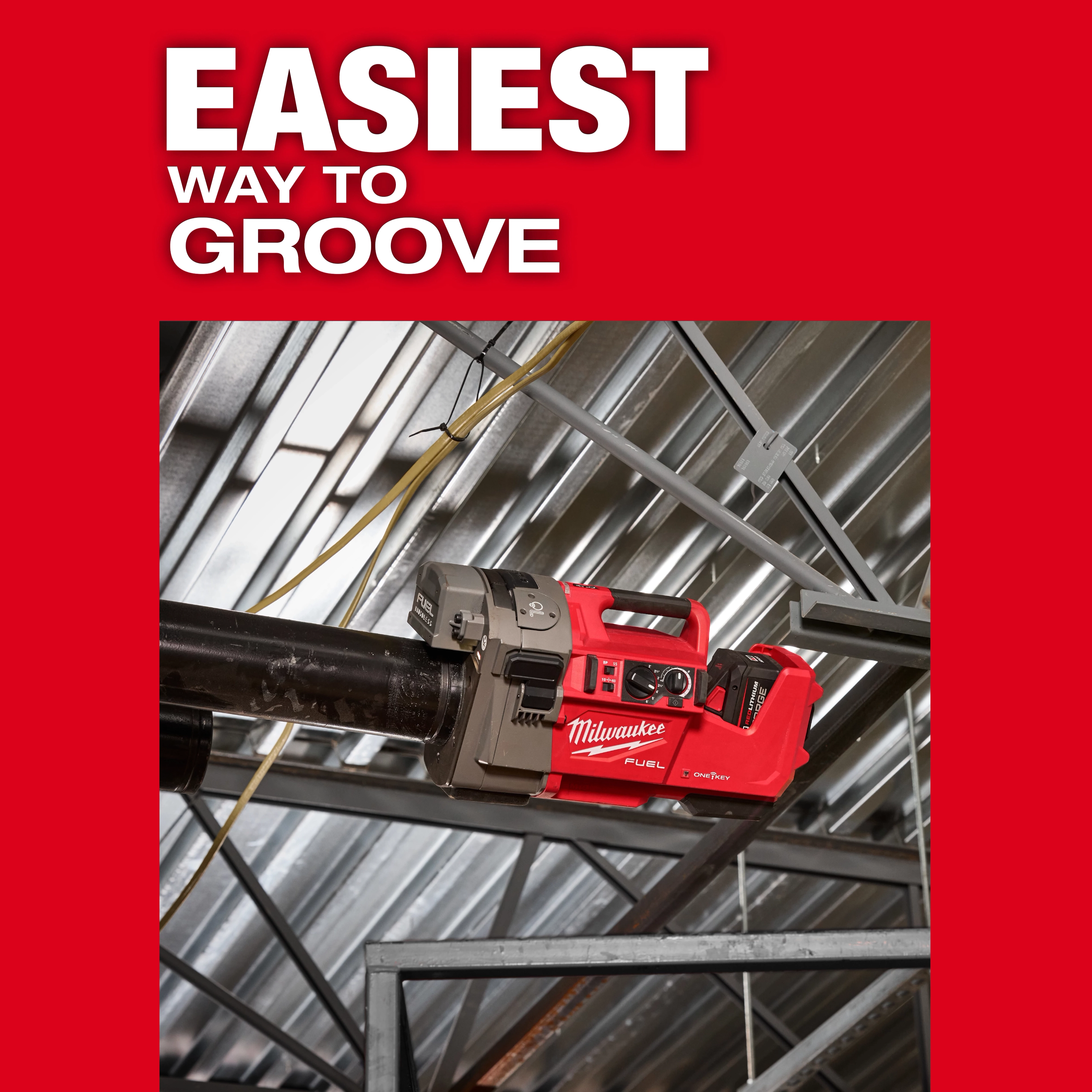 Image showing the M18™ FUEL™ RINGER™ Roll Groover for 2” – 6” Sch 10/40 attached to a metal pipe, with a metal framework ceiling in the background. Large text above reads, "Easiest Way to Groove."