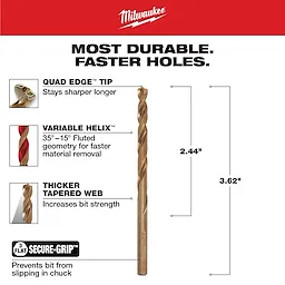 The 13/64 in. Cobalt Red Helix Drill Bit features a Quad Edge tip, Variable Helix fluted geometry for faster material removal, Thicker Tapered Web for increased bit strength, and 3 Flat Secure-Grip to prevent slipping. Dimensions are 2.44 inches and 3.62 inches. The product claims durability and faster holes.